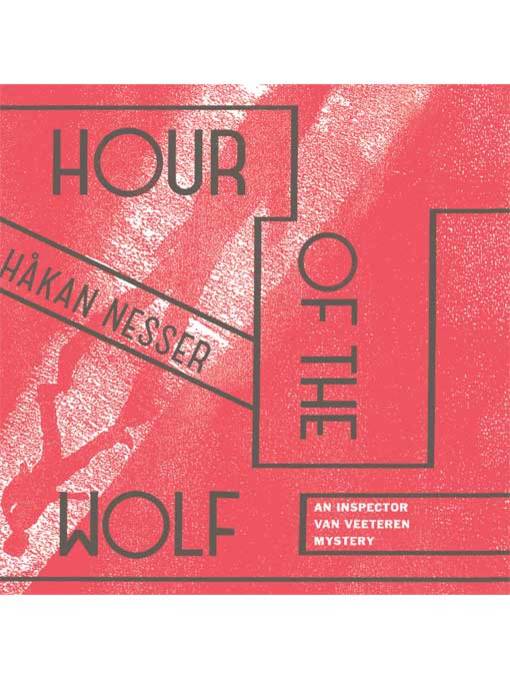 Title details for Hour of the Wolf by Håkan Nesser - Available